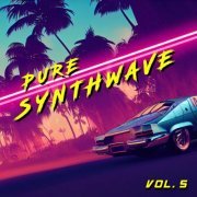 VA - Pure Synthwave Vol.5 (2023)