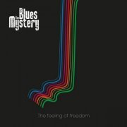 The Blues Mystery - The Feeling of Freedom (2023)