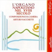 Arturo Sacchetti - L'Organo Napoletano (1986)