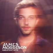 James Morrison - Greatest Hits (2022) Hi Res