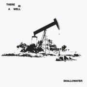 Shallowater - There Is a Well (2024) [Hi-Res]