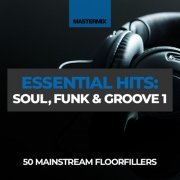 VA - Mastermix Essential Hits: Soul Funk & Groove 1 (2022)