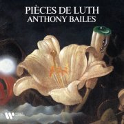 Anthony Bailes - Mézangeau, Gaultier & Mouton: Pièces de luth (1977/2022)