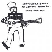 Wink Burcham - Comfortable Shoes (2013)