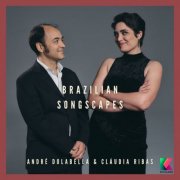 André Dolabella & Claudia Ribas - Brazilian Songscapes (2026) Hi-Res