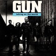 Gun - Taking On The World (1989)