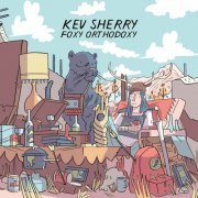 Kev Sherry - Foxy Orthodoxy (2020) [Hi-Res]