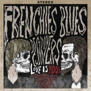 Frenchie's Blues Destroyers - Love Is Blood (2018)