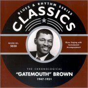 Gatemouth Brown - Blues & Rhythm Series Classics 5030: The Chronological Gatemouth Brown 1947-1951 (2002)