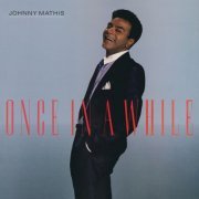 Johnny Mathis - Once In A While (1988) [Hi-Res]