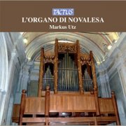 Markus Utz - L'Organo di Novalesa (2012)