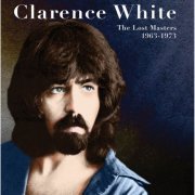 Clarence White - The Lost Masters 1963-1973 (2023) Hi Res