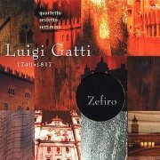 Zefiro Baroque Ensemble - Luigi Gatti - Oboe Quartet, Sestetto, Settimino (2003)