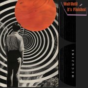 Mecuzine - Wait Until It's Finished (2025) Hi Res