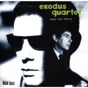 Exodus Quartet - Way Out There (1996)