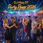 DJ Maq 07 - Party Power 2026 (2026)