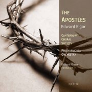 Roderick Williams, Robert Rice, Anna Leese, Louise Poole, Canterbury Cathedral Choristers, Philharmonia Orchestra, David Flood & Richard Cooke - Elgar: The Apostles, Op. 49 (2006)