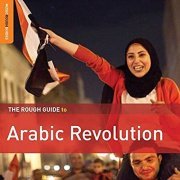 Various Artists - Rough Guide To Arabic Revolution (2013)