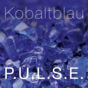 P.U.L.S.E. - Kobaltblau (2017)