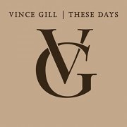 Vince Gill - These Days (Box Set 4CD) (2006)