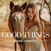 VA - Good Things - Fresh Country (2023)