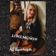 Ali Randolph - Love Me Now (2022)