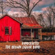 The Brown Liquor Band - Handcrafted (2025)