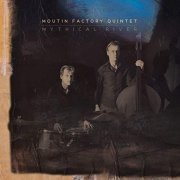 Moutin Factory Quintet - Mythical River (2019)