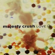 Majesty Crush - Love 15 (2023) [Hi-Res]