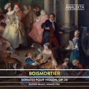 Olivier Brault - Boismortier: Sonates pour violon, Op. 20 (2019)