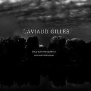 Daviaud Gilles - Solo Duo Trio Quartet (2020)