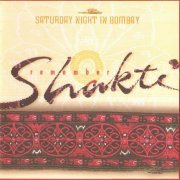 Remember Shakti - Saturday Night in Bombay (2001) CD Rip