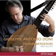 Sylvain Bergeron - Livre de luth de Gioseppe Antonio Doni (2015) [Hi-Res]