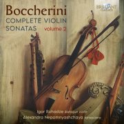 Igor Ruhadze, Alexandra Nepomnyashchaya - Boccherini: Complete Violin Sonatas, Vol. 2 (2025)