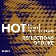 HOT Het Orgel Trio - Reflections of Duke (2020)