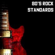 VA - 80s Rock Standards (2023)