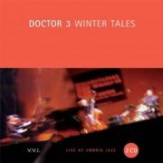 Doctor 3 - Winter Tales (Live At Umbria Jazz) (2003)