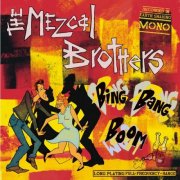 The Mezcal Brothers - Bing Bang Boom (2026)