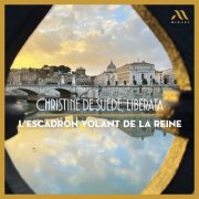 L'Escadron Volant de la Reine - Christine de Suède, Liberata (2026) [Hi-Res]