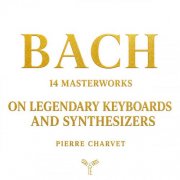 Pierre Charvet - Bach: 14 Masterworks On Legendary Keyboards And Synthesizers (2026) [Hi-Res]
