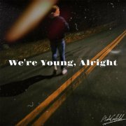 Aidan Canfield - We're Young, Alright (2023)