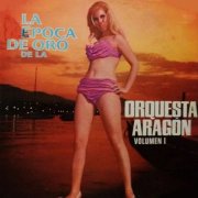 Orquesta Aragón - La Epoca de Oro de la Orquesta Aragón (1957)