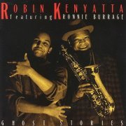 Robin Kenyatta - Ghost Stories (1991) FLAC