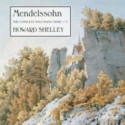 Howard Shelley - Mendelssohn: The Complete Solo Piano Music 5 (2024) [Hi-Res]