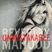 Beverley Mahood - Unmistakable (2008)