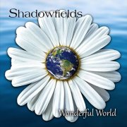 Shadowfields - Wonderful World (2022)