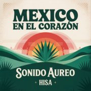 HISA - Mexico en el corazon (2025)