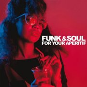 VA - Funk & Soul For Your Aperitif (2024)