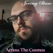 Jeremy Shane - Across The Cosmos (2022) Hi-Res