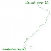 Andrea Levitt - De cá pra lá (2020)